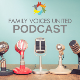 image shows cluster of microphones and text reads Family Voices United Podcast